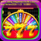 bison rising megaways build a bonus slot review bison rising megaways build a bonus slot review