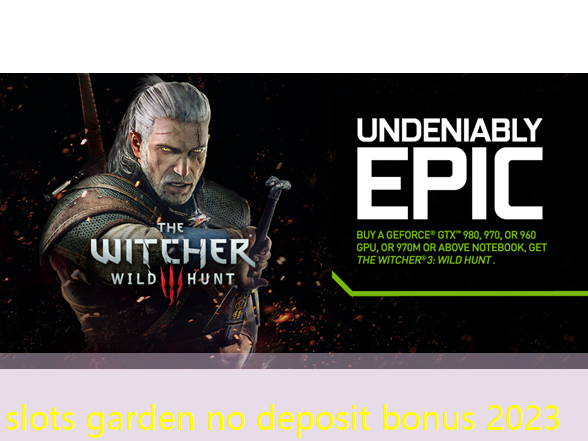 slots garden no deposit bonus 2023