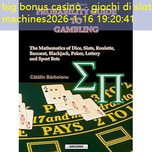 big bonus casinò - giochi di slot machines
