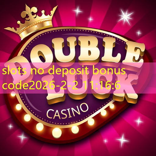 slots no deposit bonus code slots no deposit bonus code