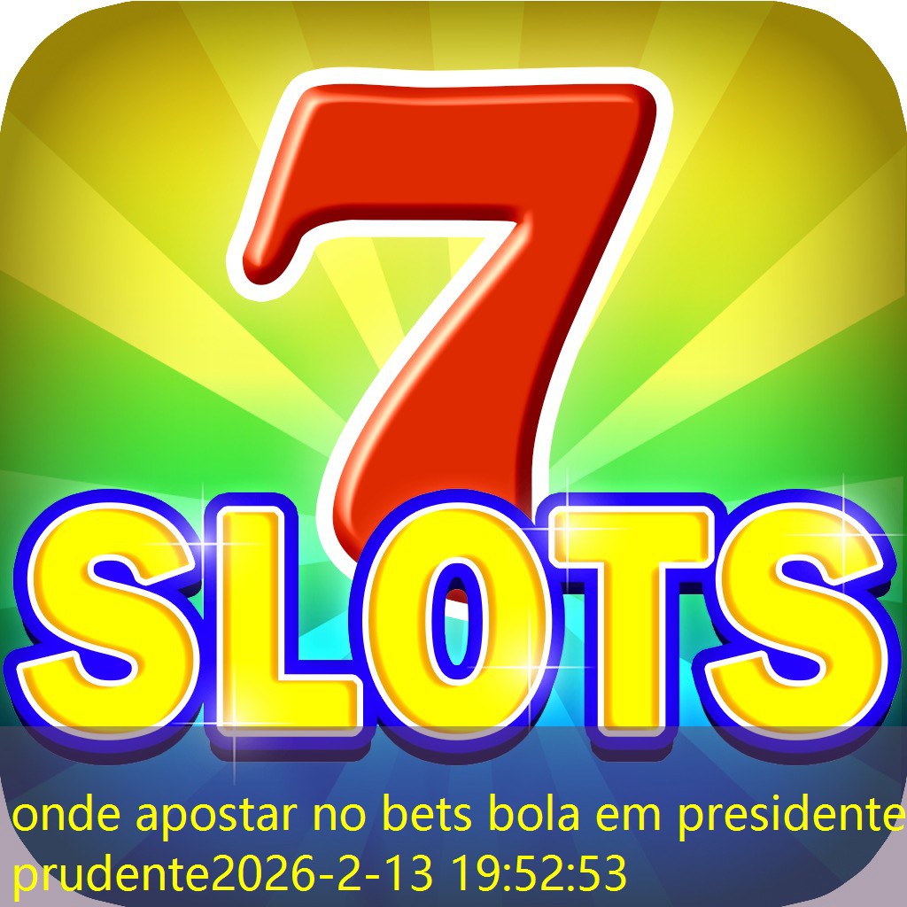 onde apostar no bets bola em presidente prudente onde apostar no bets bola em presidente prudente